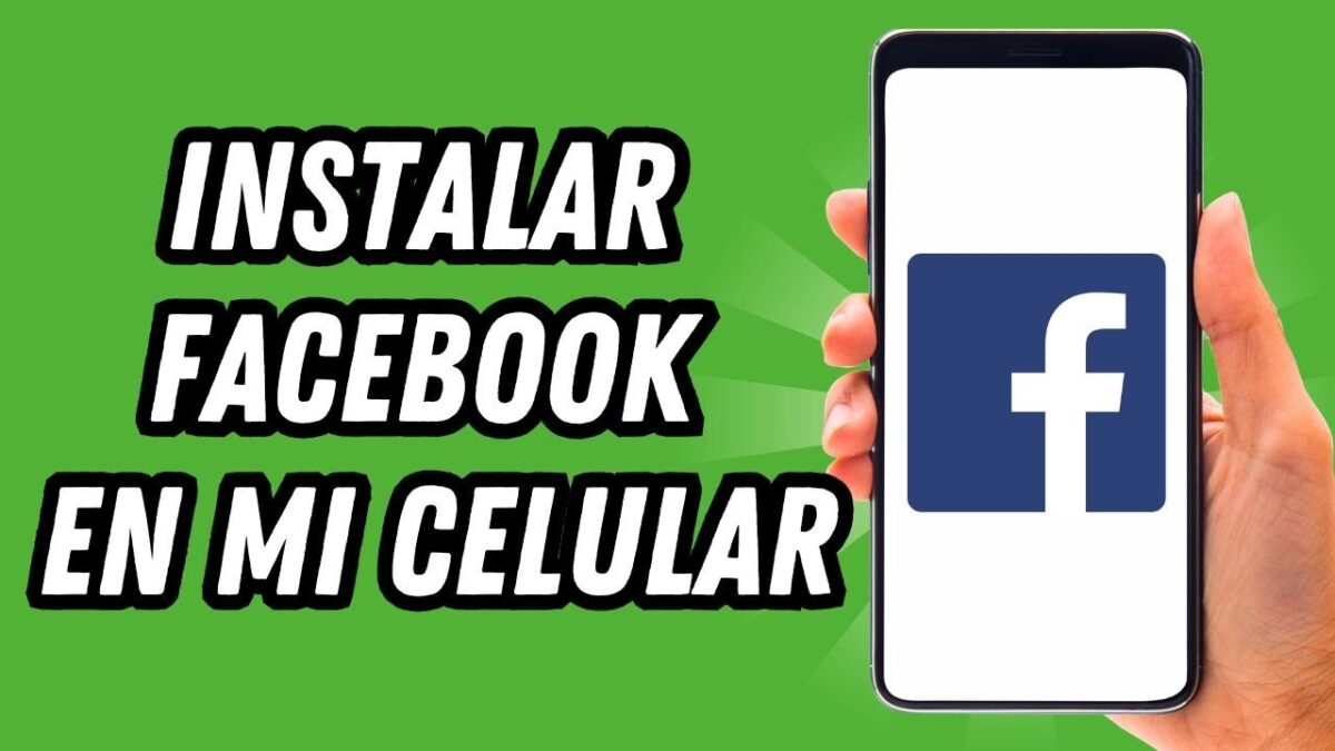 Instalar Facebook en mi Celular